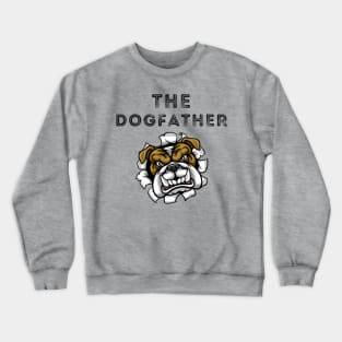 The Dogfather Crewneck Sweatshirt